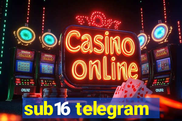 sub16 telegram